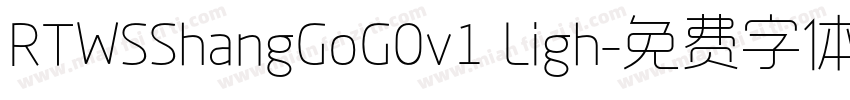 RTWSShangGoG0v1 Ligh字体转换